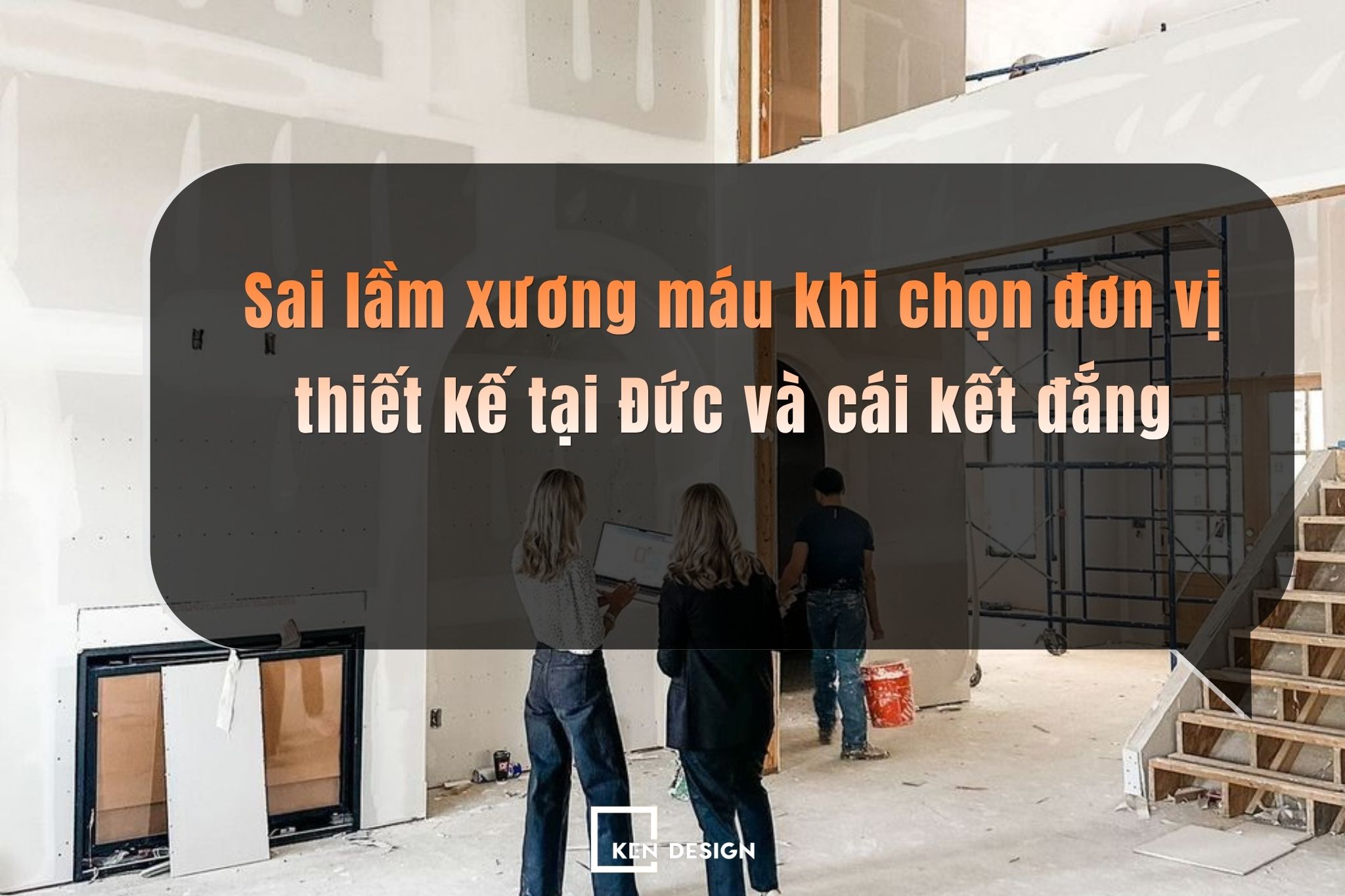 Sai lầm xương máu khi chọn đơn vị thiết kế quán ở Đức và cái kết đắng